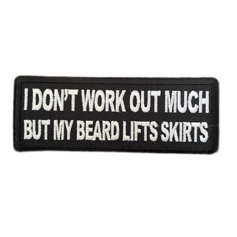 i-don-t-workout-much-but-my-beard-lifts-skirts-iron-on-patch