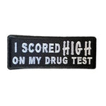 I-Scored-High-On-My-Drug-Test-Iron-On-Patch