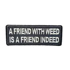 A-Friend-With-Weed-Is-A-Friend-Indeed-Iron-On-Patch